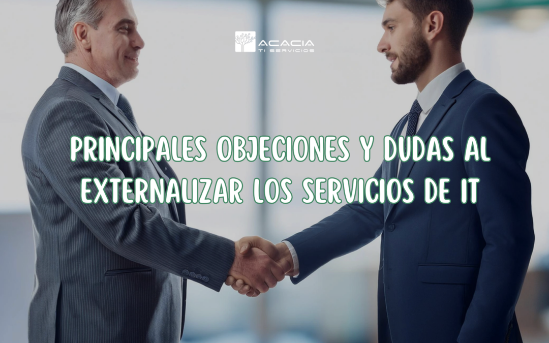 Principales Objeciones y Dudas al Externalizar los Servicios de IT